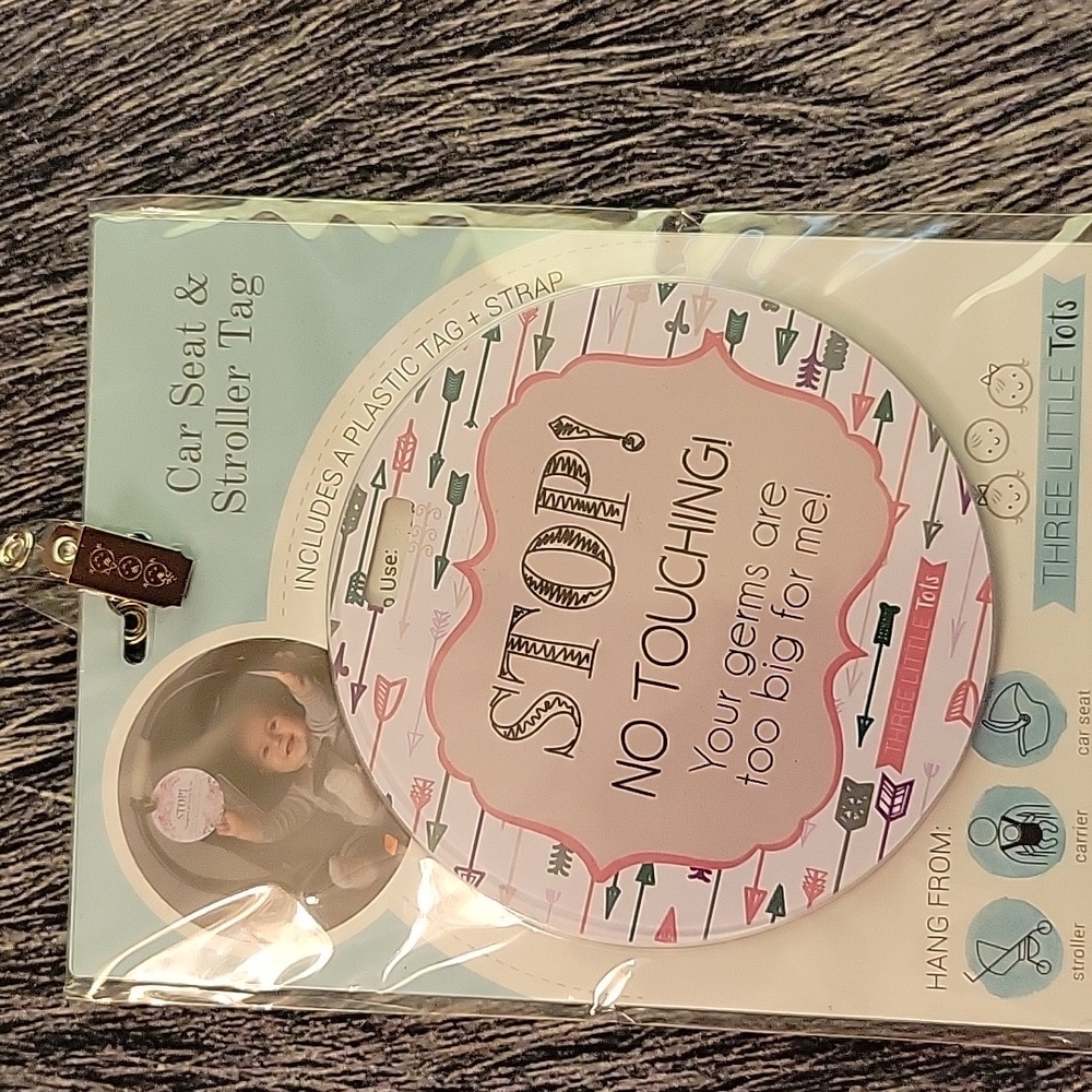 Car Seat & Stroller Tag STOP! NO TOUCHING! Your germs are too big for me!